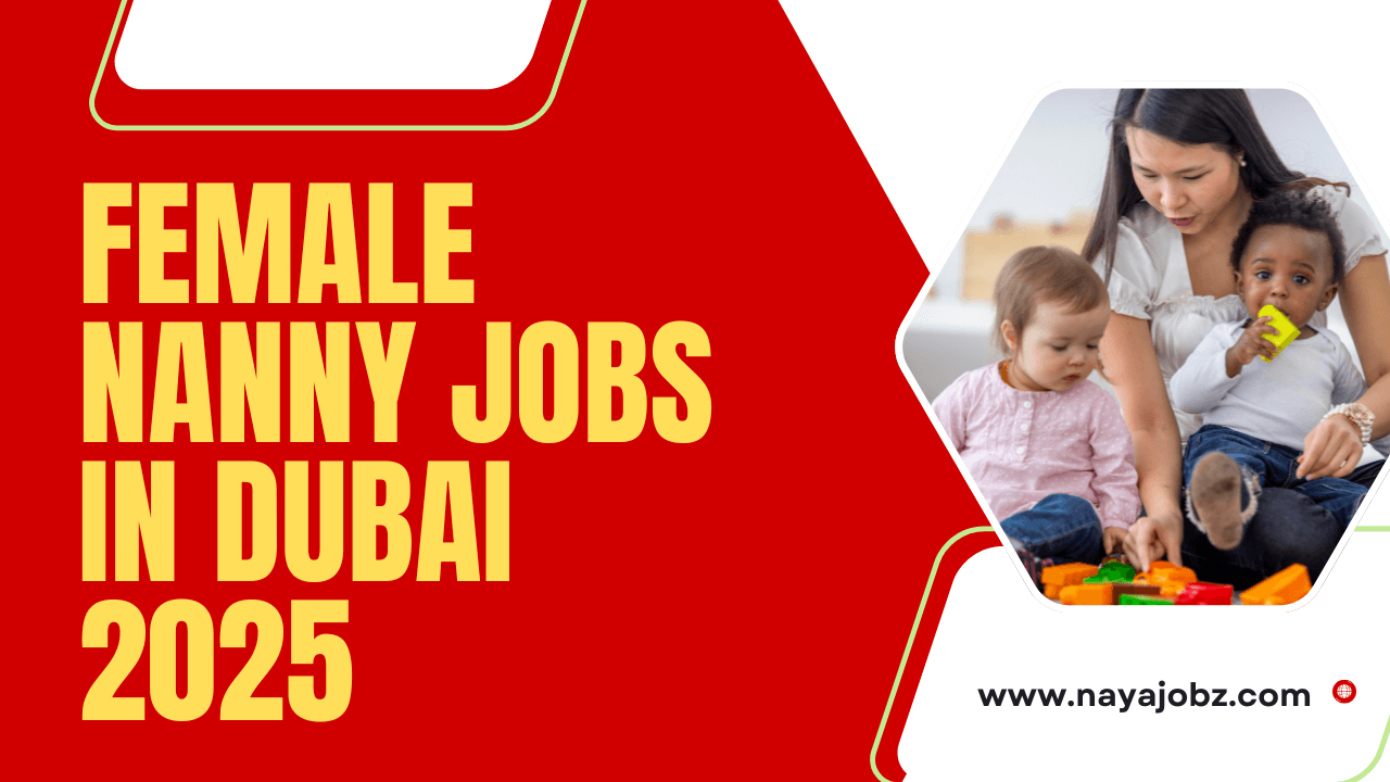 Nanny Jobs in Dubai 2025
