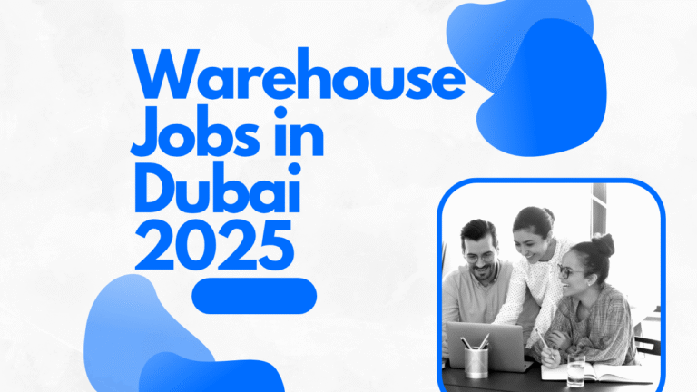 Warehouse Jobs in Dubai 2025