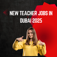 New Teacher Jobs in Dubai 2025